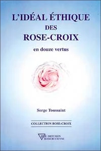L'idéal éthique des Rose-Croix