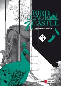 Toutarou Minami - Birdcage Castle Tome 3 : .