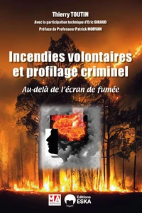 Incendies volontaires et profilage criminel
