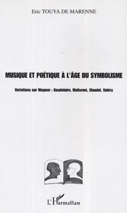 Musique et poétique à l'âge du symbolisme