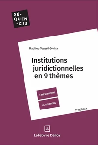 Institutions juridictionnelles en 9 thèmes