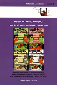 "Voyages en Unité(s) juridique(s)" pour les dix années du Collectif L'Unité du Droit