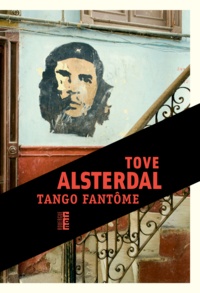 Tove Alsterdal - Tango fantôme.
