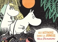 Tove Jansson - Les aventures de Moomin  : Les Moomins dans la jungle.