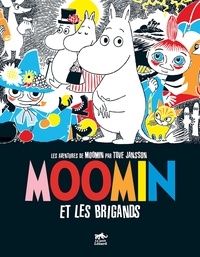 Tove Jansson - Les aventures de Moomin  : Moomin et les brigands.
