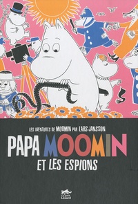 Tove Jansson - Les aventures de Moomin  : Papa Moomin et les espions - La lampe magique de Moomin, Moomin et la voie ferrée, Papa Moomin et les espions, Moomin et le cirque, Moomin et les scouts, Moomon et la ferme.