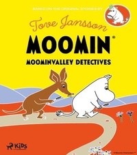 Tove Jansson et David McDuff - Moominvalley Detectives.