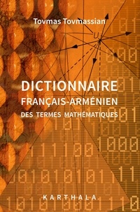 Tovmas Tovmassian - Dictionnaire français-arménien des termes mathématiques.