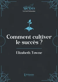 Comment cultiver le succès