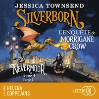 Nevermoor - Tome 04 - Partie 1 : Silverborn