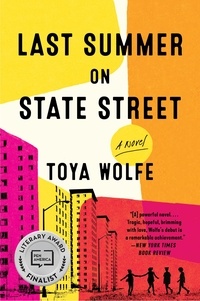 Toya Wolfe - Last Summer on State Street - A Novel.