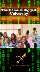 The Game is Rigged University