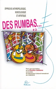 Approche anthropologique, musicologique et artistique des rumbas...