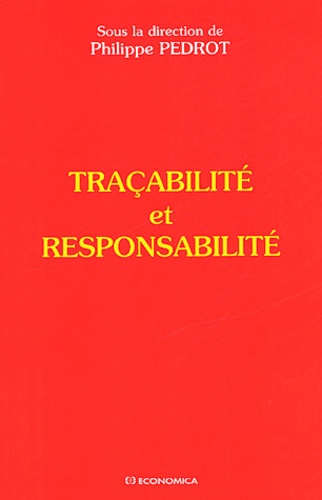 Philippe Pédrot - Tracabilite Et Responsabilite.