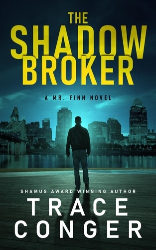  Trace Conger - The Shadow Broker - Mr. Finn, #1.