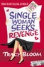 Tracey Bloom - Single Woman Seeks Revenge.
