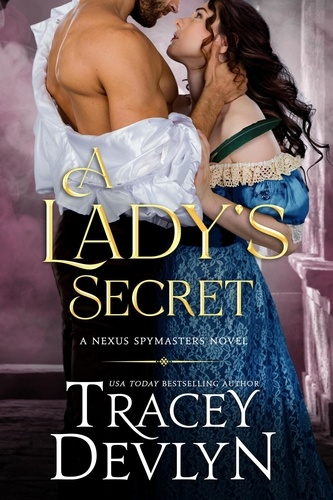  Tracey Devlyn - A Lady's Secret - Nexus Spymasters, #3.