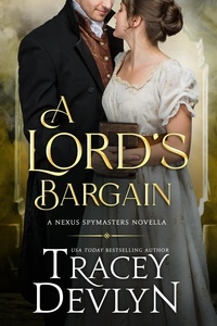  Tracey Devlyn - A Lord's Bargain - Nexus Spymasters, #5.