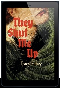  Tracey Fahey - They Shut Me Up.