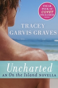 Tracey Garvis Graves - Uncharted.