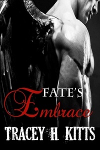  Tracey H. Kitts - Fate's Embrace.