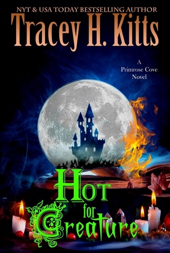  Tracey H. Kitts - Hot for Creature - Primrose Cove, #1.