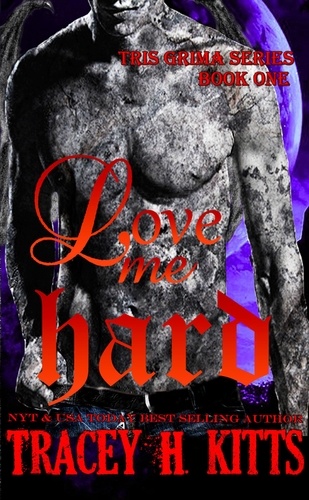  Tracey H. Kitts - Love Me Hard - Tris Grima, #1.