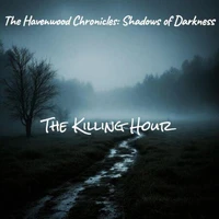 The Havenwood Chronicles: Shadows of Darkness -The Killing Hour