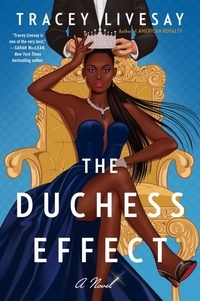 Tracey Livesay - The Duchess Effect - A Novel.