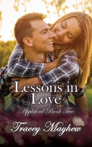  Tracey Mayhew - Lessons in Love - Appleford, #2.