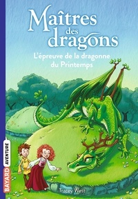 Tracey West et Matt Loveridge - Maîtres des dragons Tome 14 : L'épreuve de la dragonne du Printemps.