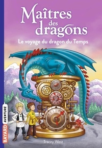 Tracey West - Maîtres des dragons Tome 15 : Le voyage du dragon du Temps.