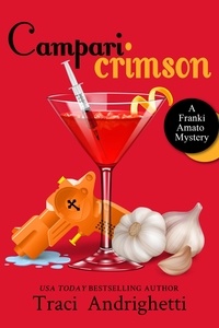  Traci Andrighetti - Campari Crimson - Franki Amato Mysteries, #4.