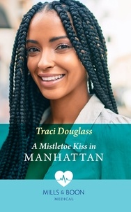 Traci Douglass - A Mistletoe Kiss In Manhattan.