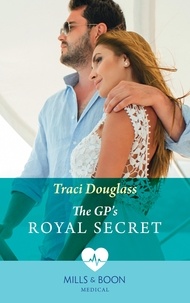 Traci Douglass - The Gp's Royal Secret.