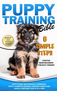 Puppy Training Bible 6 Simple Steps
