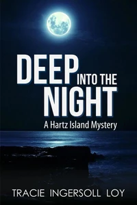 Deep Into The Night, A Hartz Island Mystery Book Two