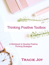  Tracie Joy - Thinking Positive Toolbox.