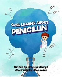Cael Learns about Penicillin