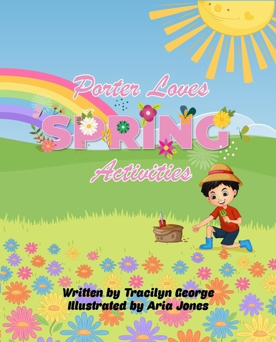  Tracilyn George - Porter Loves Spring Activities.