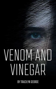 Venom and Vinegar