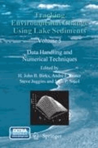 H. John B. Birks - Tracking Environmental Change Using Lake Sediments - Data Handling and Numerical Techniques.