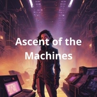  Tracy Ambrosio - Ascent of the Machines.