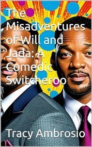 The Misadventures of Will and Jada: A Comedic Switcheroo