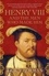 Henry VIII and the men who made him. The secret history behind the Tudor throne