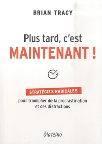 Plus tard, c'est maintenant !