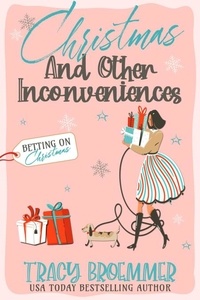  Tracy Broemmer - Christmas and Other Inconveniences.