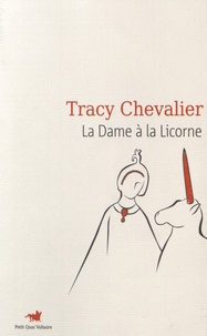 Tracy Chevalier - La dame à la licorne.
