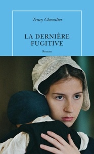 Pdf books free download gratuit gratuitement La dernière fugitive 9782710371298 (Litterature Francaise) par Tracy Chevalier