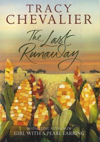Tracy Chevalier - The Last Runaway.